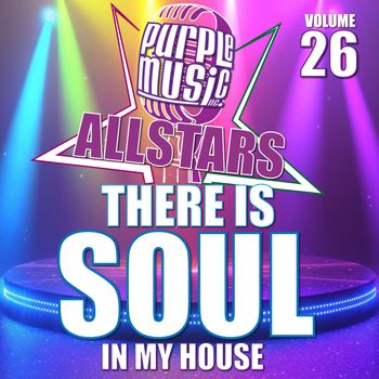 Various Artists - There Is Soul In My House, Vol. 26 (Purple Music Allstars)
