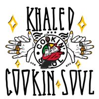 Khaled - Khaled X Cookin Soul (Explicit)