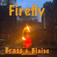 Brass and Blaise - Firefly