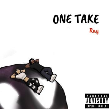 Ray - ONE TAKE (Explicit)