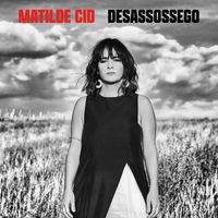 Matilde Cid - Desassossego
