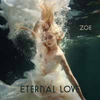Zoe - Eternal Love