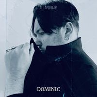 Dominic - All Apologies