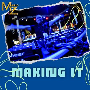 Mario Z - Making It
