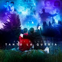 Andy & Lucas - Tanto La Quería (Versión Pop)