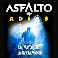 Asfalto - ASFALTO DIJO ADIOS (Directo en Sala La Riviera, Madrid, 2023)