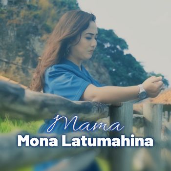 Mona Latumahina - MAMA