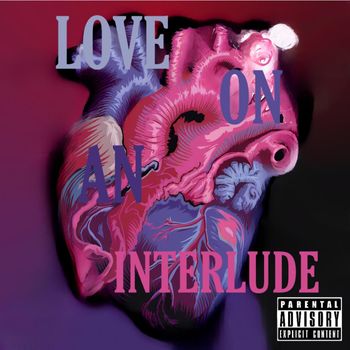 Iris - Love On An Interlude (Explicit)