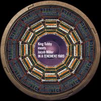 King Tubby - King Tubby meets Jacob Miller In A Tenement Yard