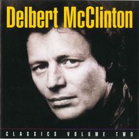 Delbert McClinton - Classics, Vol. 2