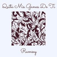 Ramsey - Quita Mis Ganas De Ti