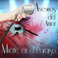 Asesinos del Amor - Muerte en el Paraíso (Explicit)