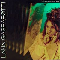 LANA GASPARØTTI - Dimensions