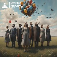 Mutehead - Felicidad