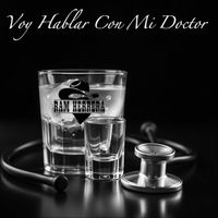 Ram Herrera - Voy Hablar Con Mi Doctor