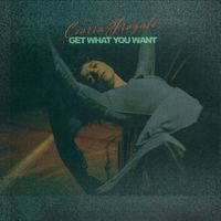 Ciarra Fragale - Get What You Want (Explicit)