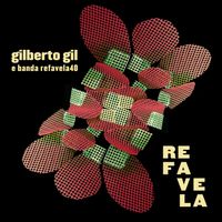 Gilberto Gil - Refavela