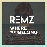 REMZ - Where You Belong