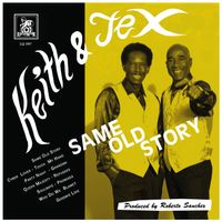 Keith & Tex - Same Old Story