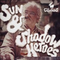 The Cabrians - Sun & Shadow Heroes (Explicit)