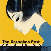 Best Relaxation Music - The Unspoken Past