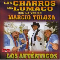 Los Charros de Lumaco - Los Autenticos