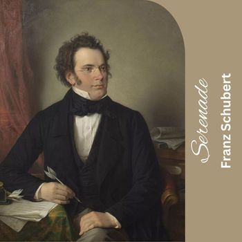 Franz Schubert - Serenade
