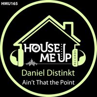 Daniel Distinkt - Ain't That the Point