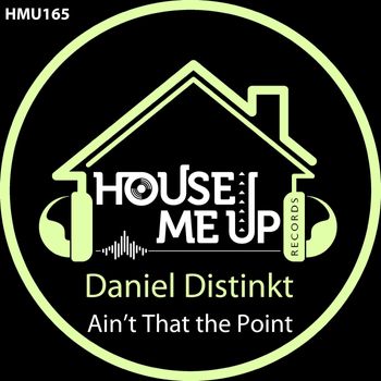 Daniel Distinkt - Ain't That the Point