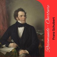 Franz Schubert - Rosamunde - Overture