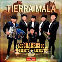 Los Charros de Luchito y Rafael - Tierra Mala