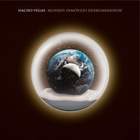 Nacho Vegas - Mundos inmóviles derrumbándose (Explicit)