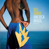 Seu Jorge - America Brasil