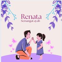 Renata - Semangat ayah