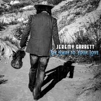 Jeremy Garrett - Fly Away To Your Love