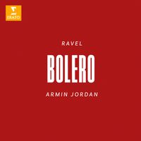 Armin Jordan - Ravel: Boléro, M. 81