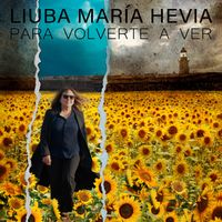 Liuba María Hevia - Para Volverte a Ver