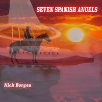 Nick Borgen - Seven Spanish Angels
