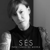SES - Para Cando Eu Morra