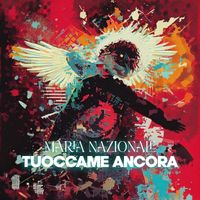 Maria Nazionale - Tuoccame Ancora