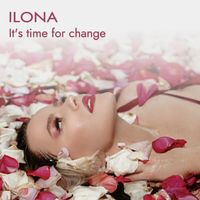 ILONA - It's Time for Change