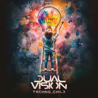 Dual Vision - Techno Child