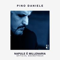 Pino Daniele - NAPULE È MILLENARIA (Official Soundtrack)