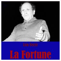 Léo Ferré - La Fortune