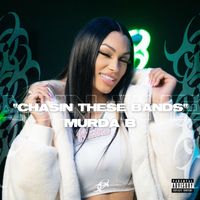 Murda B & Doomsday - CHASING THESE BAND$! (Explicit)