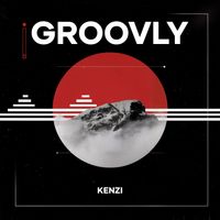 Kenzi - Groovly