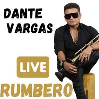 Dante Vargas - Rumbero (Live)