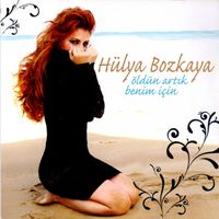 Hülya Bozkaya - Öldün Artık Benim İçin