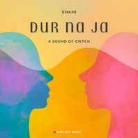 Shahi - DUR NA JA