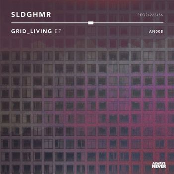 Sldghmr - Grid Living (Explicit)